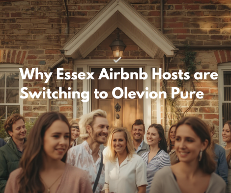 Why Essex Airbnb Hosts are Switching to Olevion Pure